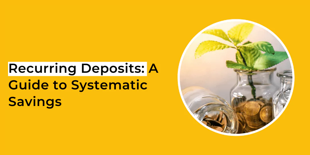 Understanding Recurring Deposits: A Smart Way to Save!