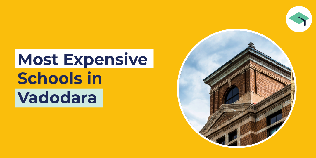 Most Expensive Schools in Vadodara
