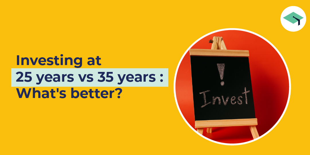 Difference between investing at 25 vs 35 years: Benefits of Investing Early! 