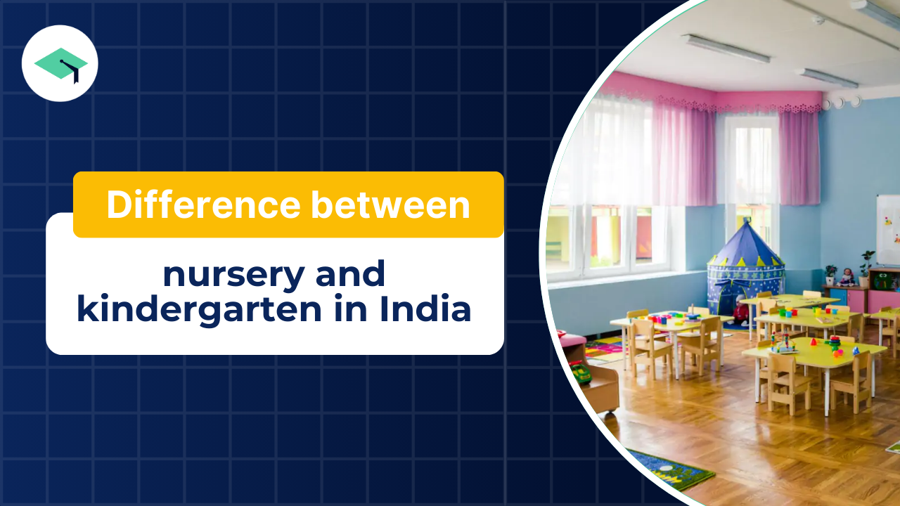 Difference Between Nursery and Kindergarten in India