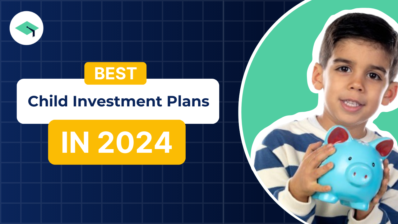 Best Child Investment Plans in 2024 