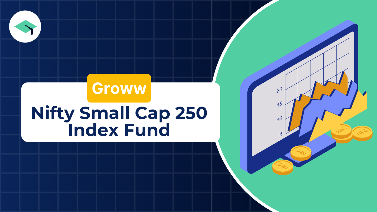 All About Groww Nifty Small Cap 250 Index Fund